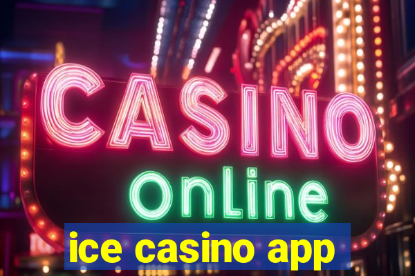 ice casino app